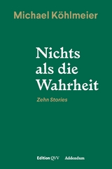 Nichts als die Wahrheit - Michael K&ouml;hlmeier