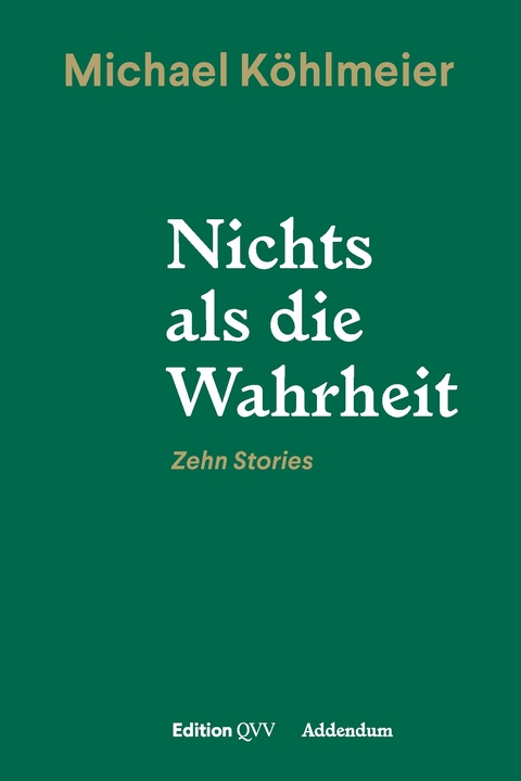 Nichts als die Wahrheit - Michael K&ouml;hlmeier