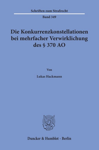 Die Konkurrenzkonstellationen bei mehrfacher Verwirklichung des § 370 AO.