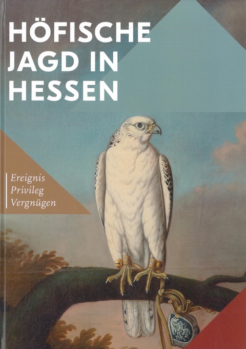 H&ouml;fische Jagd in Hessen - Markus Miller, Stefanie Cossalter-Dallmann, Andreas Dobler, Onno Faller, Wolfgang Weitz, Rouven Pons