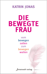 Die bewegte Frau - Katrin Jonas