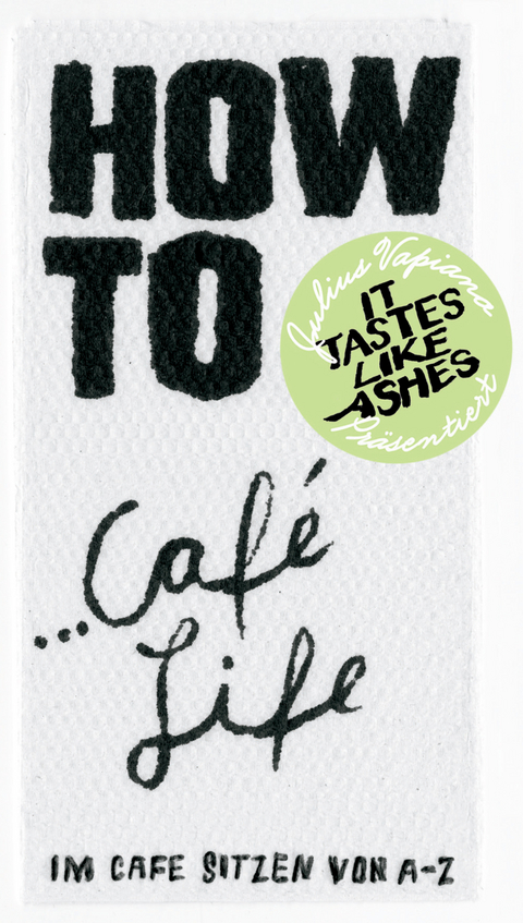 HOW TO...Caf&eacute; Life - Julius Vapiano
