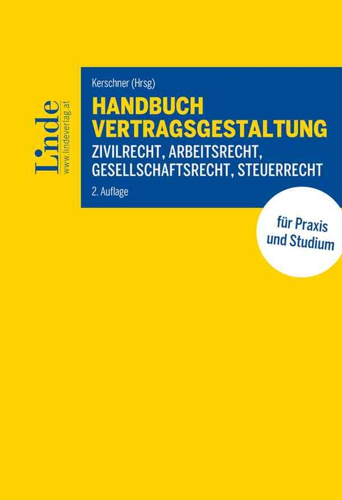 Handbuch Vertragsgestaltung - Ernst Eypeltauer, Andreas Herrmann, Kristina Hilber, Daniela Huemer, Wolfgang Lenz, Dietmar Lux, Josef Schlager, Stephan Schlager, Christoph Szep, Manfred Trausner, Ernst Wittmann