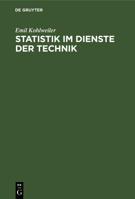 Statistik im Dienste der Technik - Emil Kohlweiler