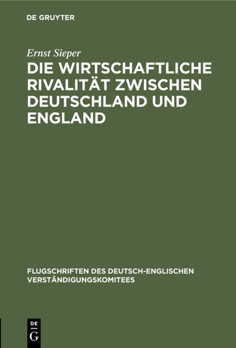 Die wirtschaftliche Rivalit&auml;t zwischen Deutschland und England - Ernst Sieper