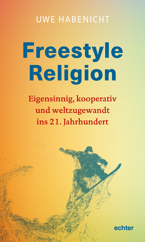 Freestyle Religion - Uwe Habenicht