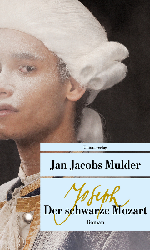 Joseph, der schwarze Mozart - Jan Jacobs Mulder