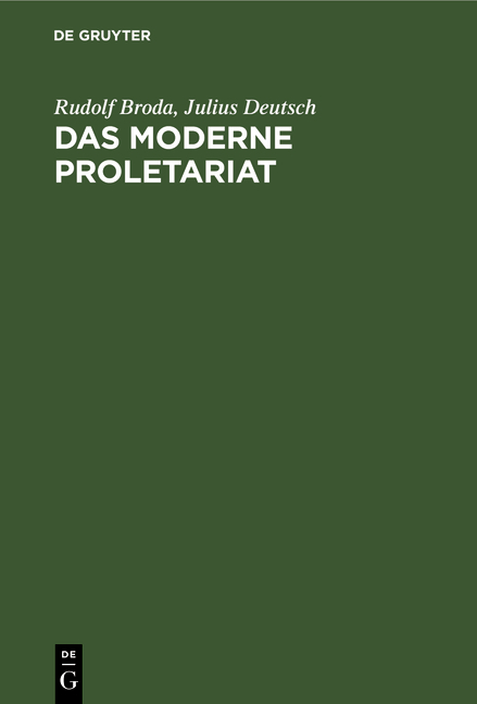 Das moderne Proletariat - Rudolf Broda, Julius Deutsch