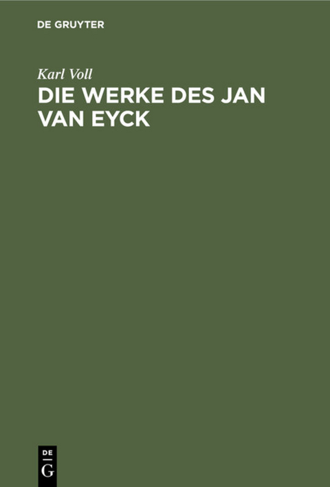 Die Werke des Jan van Eyck - Karl Voll