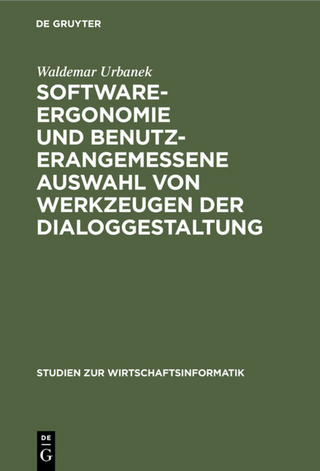 Software-Ergonomie und benutzerangemessene Auswahl von Werkzeugen der Dialoggestaltung