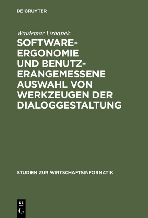 Software-Ergonomie und benutzerangemessene Auswahl von Werkzeugen der Dialoggestaltung - Waldemar Urbanek