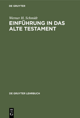 Einf&uuml;hrung in das Alte Testament - Werner H. Schmidt