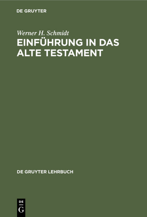 Einf&uuml;hrung in das Alte Testament - Werner H. Schmidt