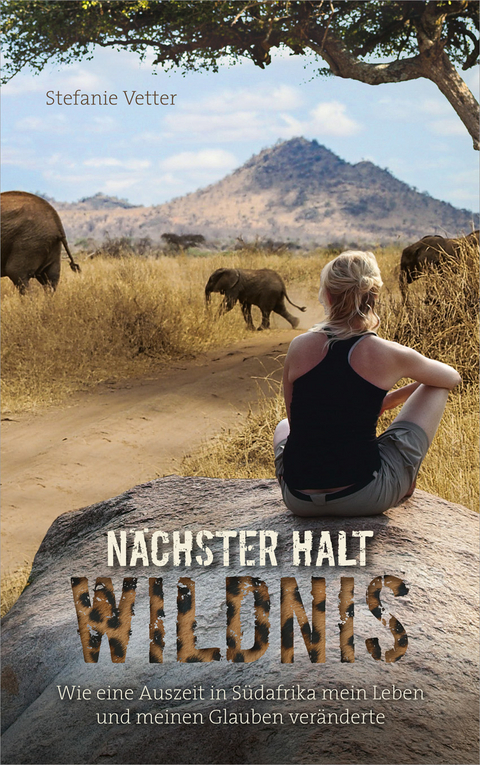 N&auml;chster Halt: Wildnis - Stefanie Vetter
