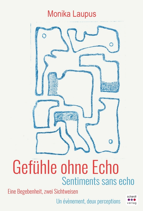 Gef&uuml;hle ohne Echo - Monika Laupus