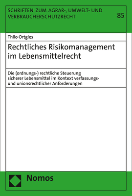 Rechtliches Risikomanagement im Lebensmittelrecht - Thilo Ortgies