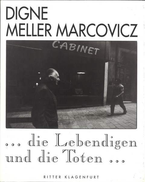 ... die Lebendigen und die Toten... - Digne Meller Marcovicz