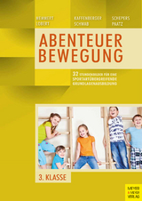 33 Stundenbilder f&uuml;r eine sportart&uuml;bergreifende Grundlagenausbildung f&uuml;r die dritte Klasse - Daniel Memmert, Ann-Kathrin Lobert, Niels Kaffenberger, Marcel Schepers, Sebastian Schwab