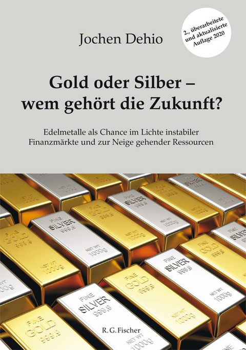Gold oder Silber - wem geh&ouml;rt die Zukunft? - Jochen Dehio