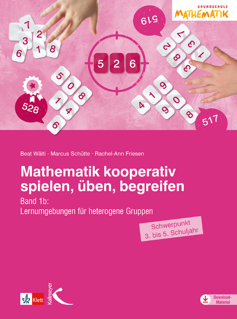 Mathematik kooperativ spielen, &uuml;ben, begreifen - Beat W&auml;lti, Marcus Sch&uuml;tte, Rachel-Ann Friesen