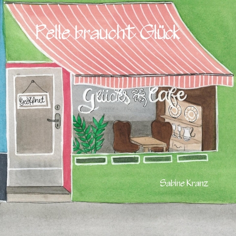 Pelle braucht Glück - Sabine Kranz