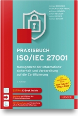 Praxisbuch ISO/IEC 27001 - Brenner, Michael; Felde, Nils; Hommel, Wolfgang; Metzger, Stefan; Reiser, Helmut; Schaaf, Thomas