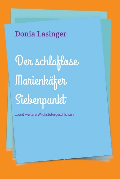 Der schlaflose Marienk&auml;fer Siebenpunkt - Donia Lasinger
