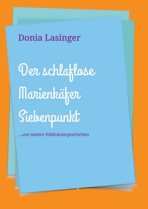 Der schlaflose Marienk&auml;fer Siebenpunkt - Donia Lasinger