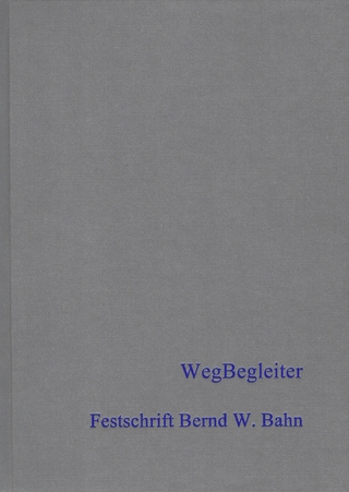 WegBegleiter – Interdisziplinäre Beiträge zur Altwege- und Burgenforschung