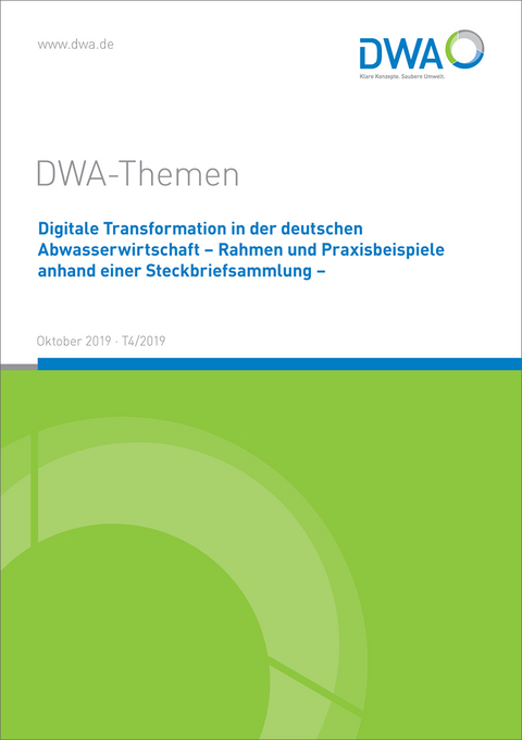 Digitale Transformation in der deutschen Abwasserwirtschaft - Rahmen und Praxisbeispiele anhand einer Steckbriefsammlung -
