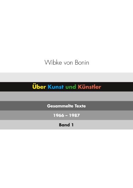 &Uuml;ber Kunst und K&uuml;nstler Band 1 - Wibke von Bonin
