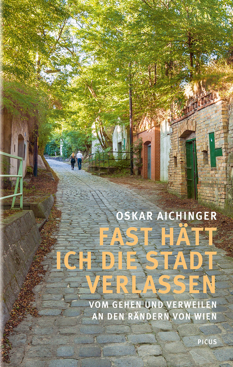 Fast hätt ich die Stadt verlassen - Oskar Aichinger