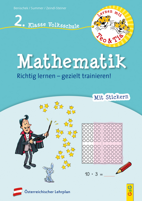 Lernen mit Teo und Tia Mathematik &ndash; 2. Klasse Volksschule - Isabella Benischek, Anita Summer, Regina VOL Zeindl-Steiner