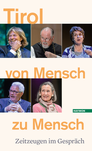 Tirol von Mensch zu Mensch