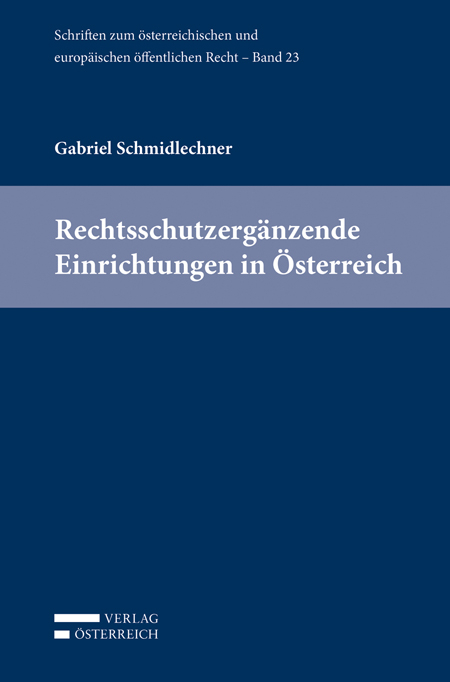 Rechtsschutzerg&auml;nzende Einrichtungen in &Ouml;sterreich - Gabriel Schmidlechner
