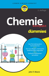 Chemie kompakt f&uuml;r Dummies - John T. Moore