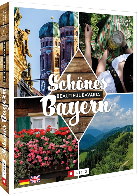 Sch&ouml;nes Bayern Beautiful Bavaria - Wilfried und Lisa Bahnm&uuml;ller