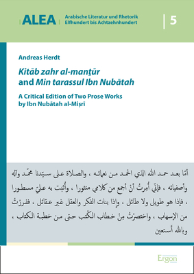 Kitāb zahr al-manṯūr and Min tarassul Ibn Nubātah - Andreas Herdt