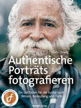 Authentische Portr&auml;ts fotografieren - Chris Orwig