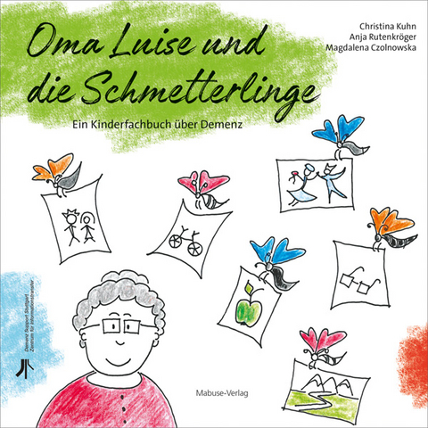 Oma Luise und die Schmetterlinge - Christina Kuhn, Anja Rutenkr&ouml;ger