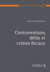 Contraventions, d&eacute;lits et crimes fiscaux (PrintPlu&sect;) - S&eacute;verine L'Eplattenier
