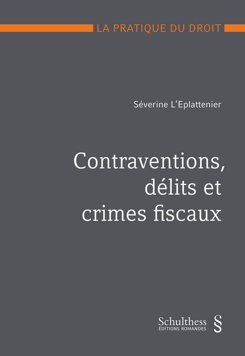 Contraventions, d&eacute;lits et crimes fiscaux (PrintPlu&sect;) - S&eacute;verine L'Eplattenier