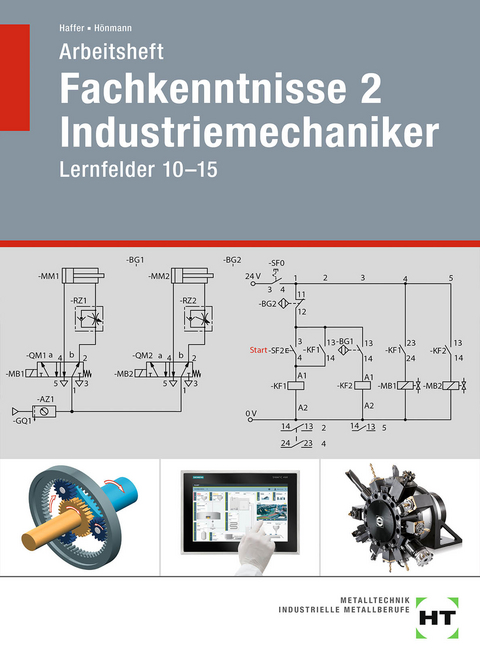 Arbeitsheft Fachkenntnisse 2 Industriemechaniker - Reiner Haffer, Robert H&ouml;nmann