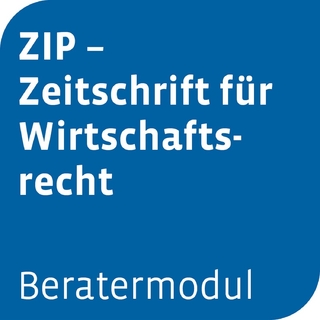 Beratermodul ZIP Zeitschrift für Wirtschaftsrecht