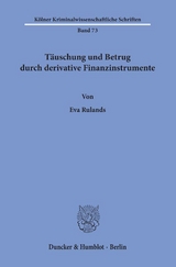 T&auml;uschung und Betrug durch derivative Finanzinstrumente. - Eva Rulands