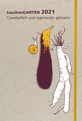 taschenGARTEN 2021 - Ann Kathrin Bohner, Anja Banzhaf
