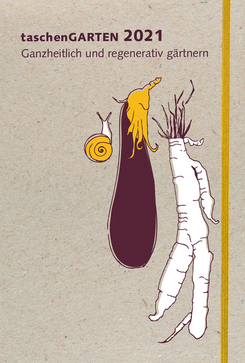 taschenGARTEN 2021 - Ann Kathrin Bohner, Anja Banzhaf