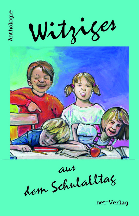 Witziges aus dem Schulalltag - Helena Beuchert, Hans-J&uuml;rgen Werle, Angie Pfeiffer, Simone Fenners, Renate Irina Eidenhardt-Ach, Barbara Fr&ouml;hlich, D&ouml;rte M&uuml;ller, Sieglinde Schwede, Ulli Krebs, Gerhard P. Steil, Kaia Rose, Ramona Elena Herbst, Andrea Brenner, Carl Roth, Karin B&uuml;chel, Angela Szivatz, Helmut Hafner, Ute Fette, Inga Kess, Heidemarie Opfinger, Helga Licher, Bernd Daschek, Melissa May, Vivien S. Hagedorn, Franziska Bauer, Ulrike Schmidt, Vera C. Koin, Victoria Avarsson, Gitte Hedderich, Christina Maria Hesse, Kerstin Opitz, Lucia Neumann, Christa Kormann, Hermann Bauer, Wolfgang R&ouml;dig, Oliver Bruskolini, Isabel W&uuml;nsche, Karen Plate-Buchner, Ines Heckmann
