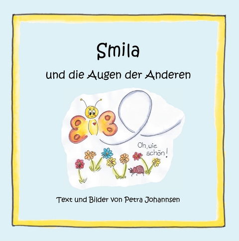Smila und die Augen der Anderen - Petra Johannsen