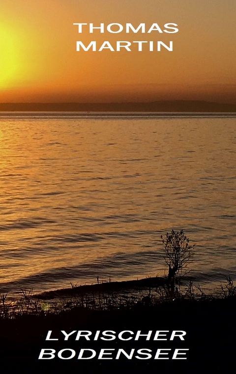Lyrischer Bodensee - Thomas Martin